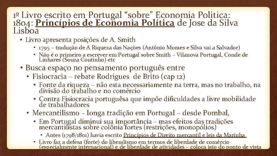 1º Livro escrito em Portugal “sobre” Economia Politica: 1804: Princípios de Economia Política de