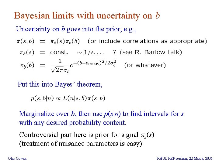 Bayesian limits with uncertainty on b Uncertainty on b goes into the prior, e.