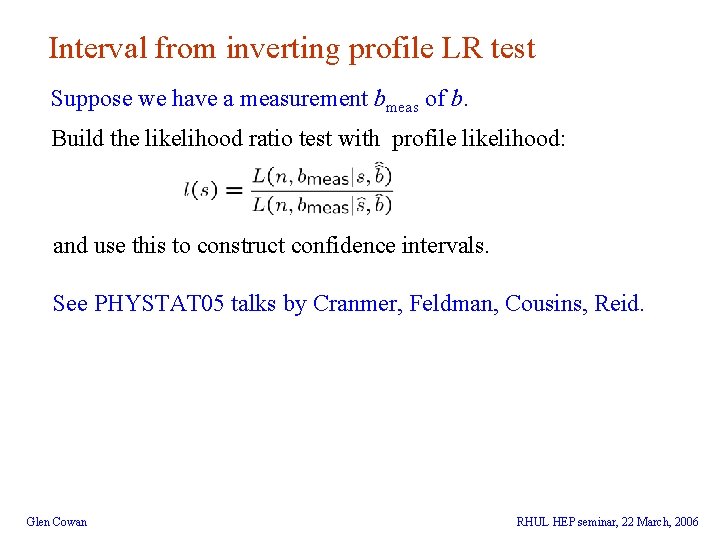 Interval from inverting profile LR test Suppose we have a measurement bmeas of b.