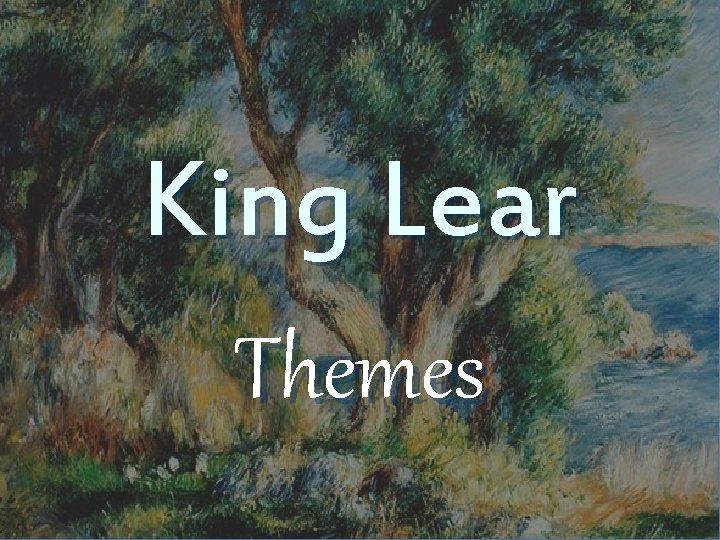 King Lear Themes 