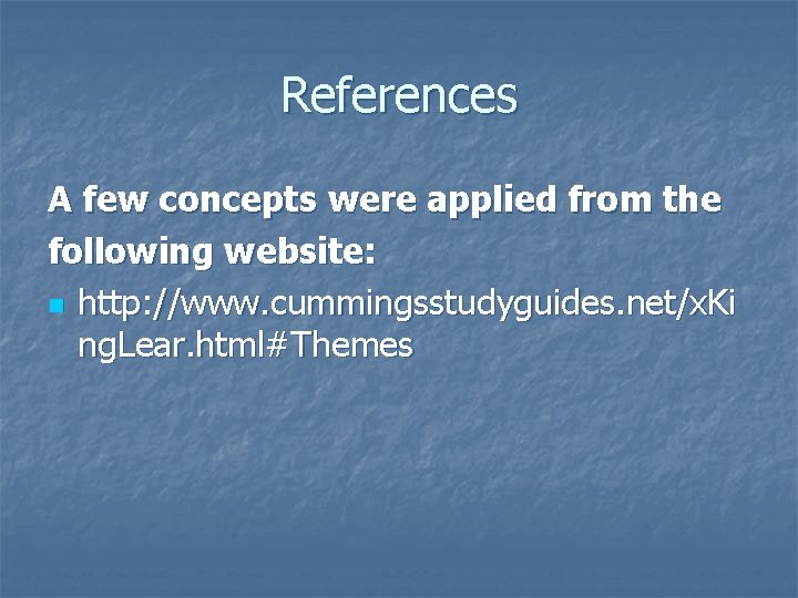 References A few concepts were applied from the following website: n http: //www. cummingsstudyguides.