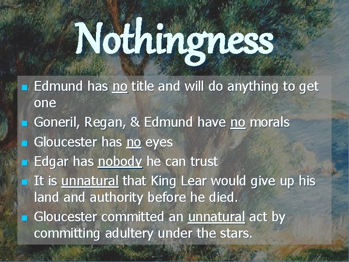 Nothingness n n n Edmund has no title and will do anything to get