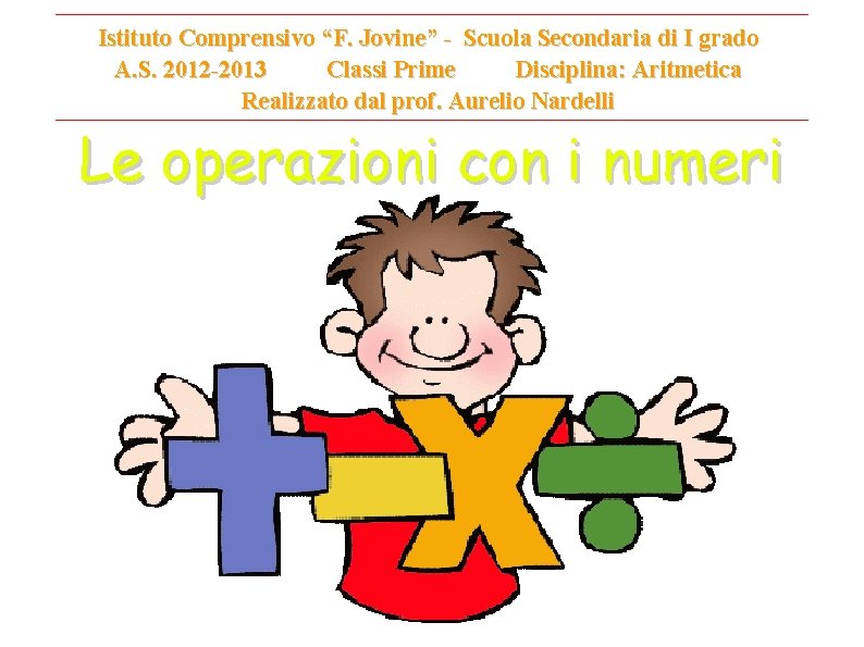 Istituto Comprensivo “F. Jovine” - Scuola Secondaria di I grado A. S. 2012 -2013