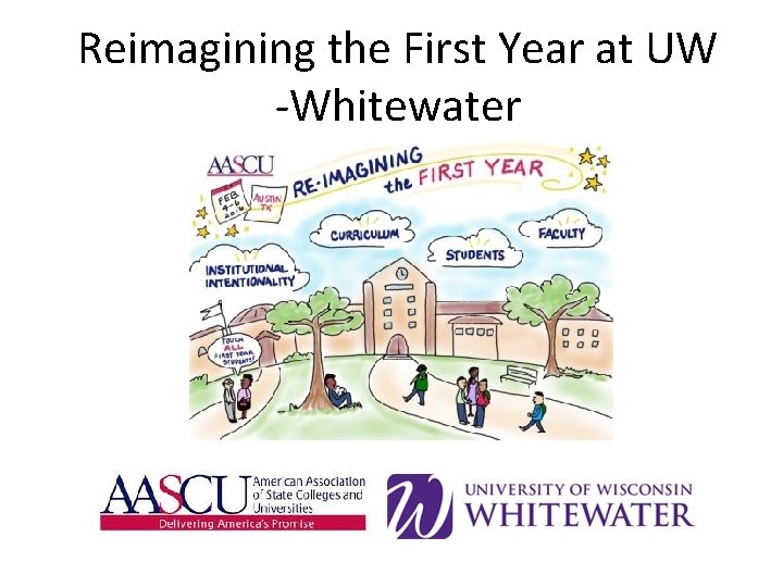 Reimagining the First Year at UW -Whitewater 