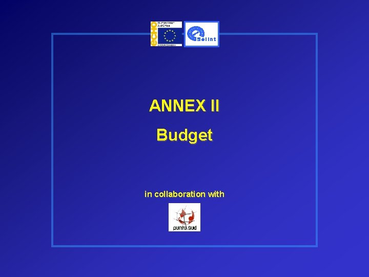 ANNEX II Budget in collaboration with 