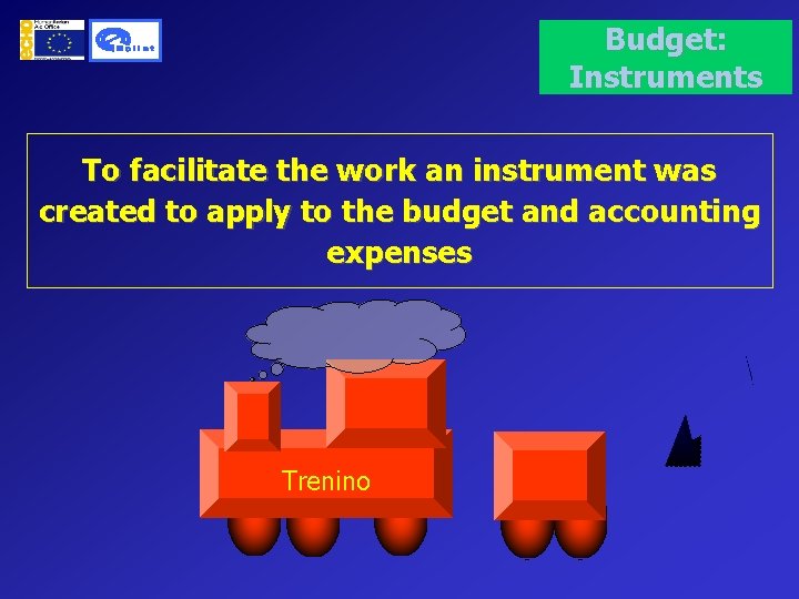 Budget: Instruments To facilitate the work an instrument was created to apply to the