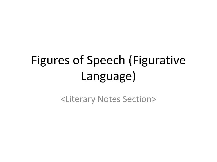 Figures of Speech (Figurative Language) <Literary Notes Section> 
