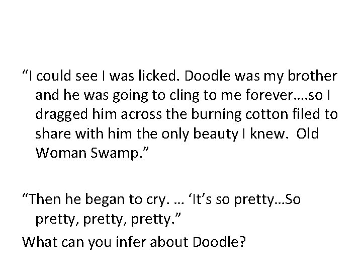 “I could see I was licked. Doodle was my brother and he was going