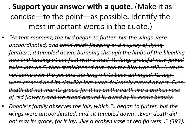 . Support your answer with a quote. (Make it as concise—to the point—as possible.