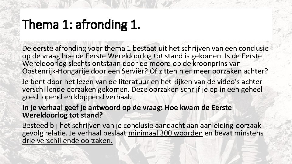 Thema 1: afronding 1. De eerste afronding voor thema 1 bestaat uit het schrijven