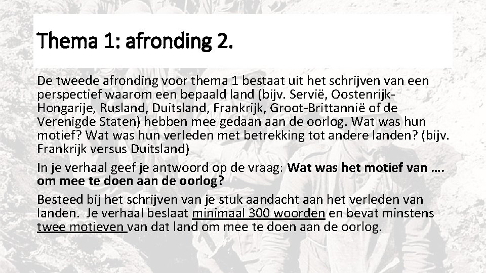 Thema 1: afronding 2. De tweede afronding voor thema 1 bestaat uit het schrijven