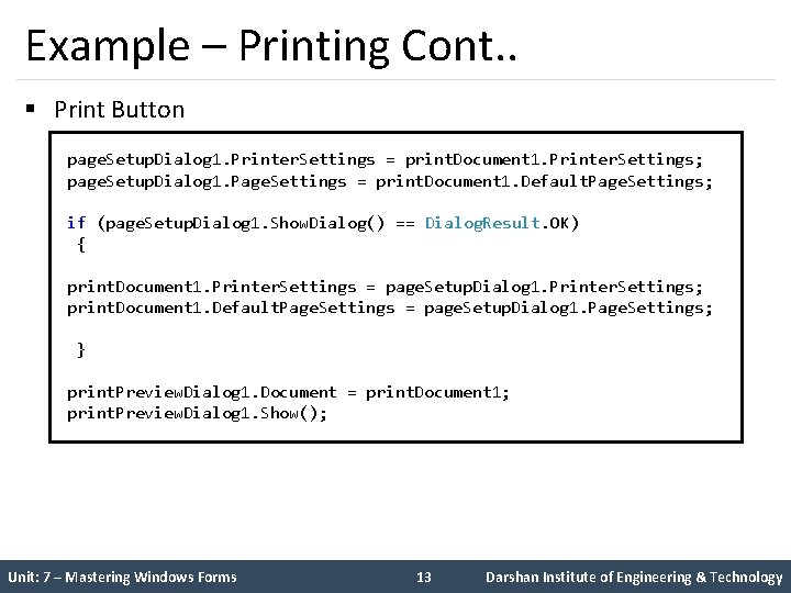 Example – Printing Cont. . § Print Button page. Setup. Dialog 1. Printer. Settings