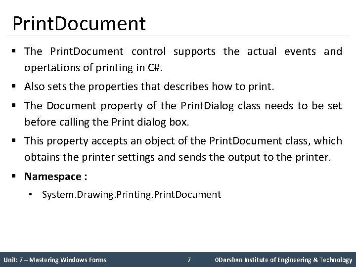 Print. Document § The Print. Document control supports the actual events and opertations of