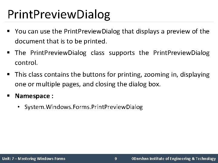 Print. Preview. Dialog § You can use the Print. Preview. Dialog that displays a