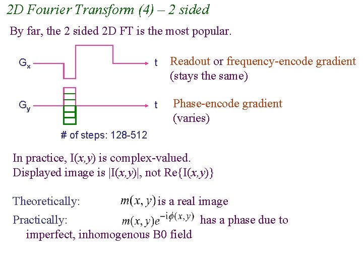 2 D Fourier Transform (4) – 2 sided By far, the 2 sided 2 2 D Fourier Transform (4) – 2 sided By far, the 2 sided 2