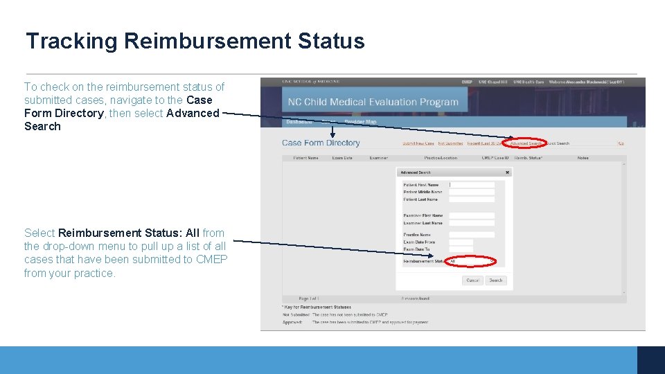 Tracking Reimbursement Status To check on the reimbursement status of submitted cases, navigate to