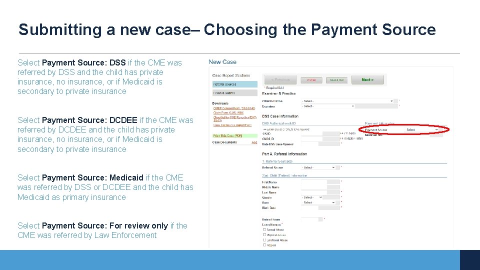 Submitting a new case– Choosing the Payment Source Select Payment Source: DSS if the