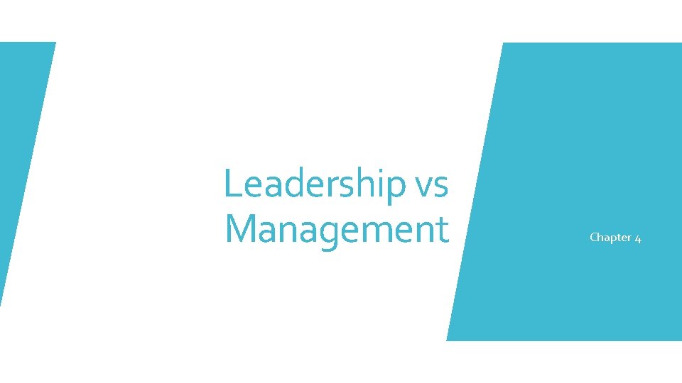 Leadership vs Management Chapter 4 