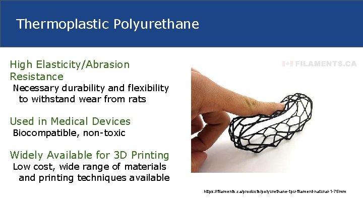 Thermoplastic Polyurethane High Elasticity/Abrasion Resistance Necessary durability and flexibility to withstand wear from rats