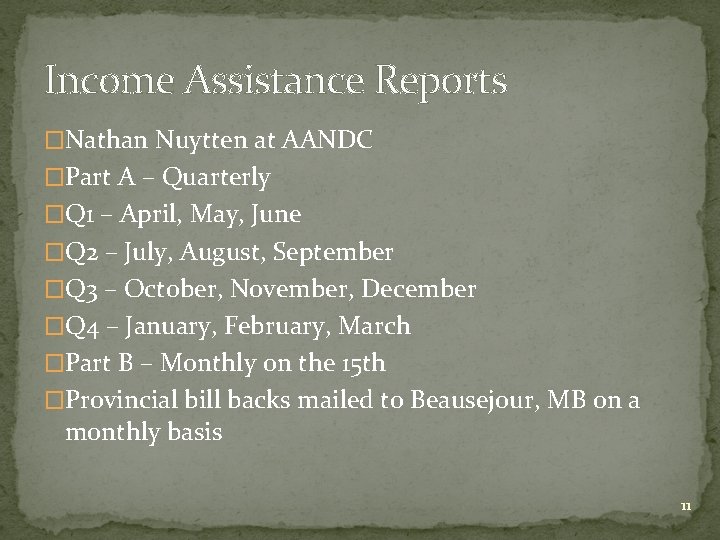 Income Assistance Reports �Nathan Nuytten at AANDC �Part A – Quarterly �Q 1 –
