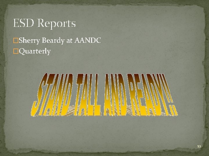 ESD Reports �Sherry Beardy at AANDC �Quarterly 12 