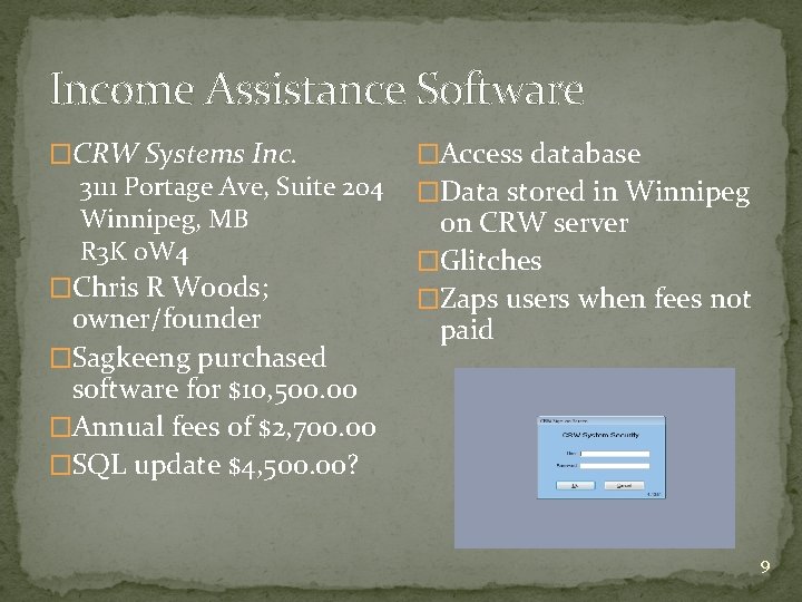 Income Assistance Software �CRW Systems Inc. 3111 Portage Ave, Suite 204 Winnipeg, MB R