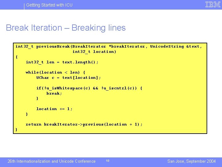 Getting Started with ICU Break Iteration – Breaking lines int 32_t previous. Break(Break. Iterator