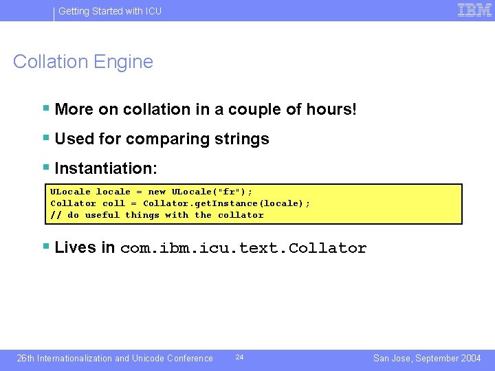 Getting Started with ICU Collation Engine § More on collation in a couple of