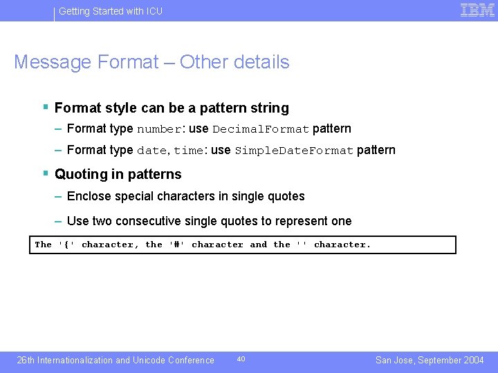 Getting Started with ICU Message Format – Other details § Format style can be