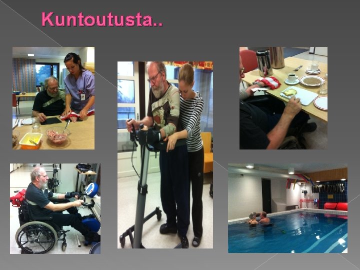 Kuntoutusta. . 