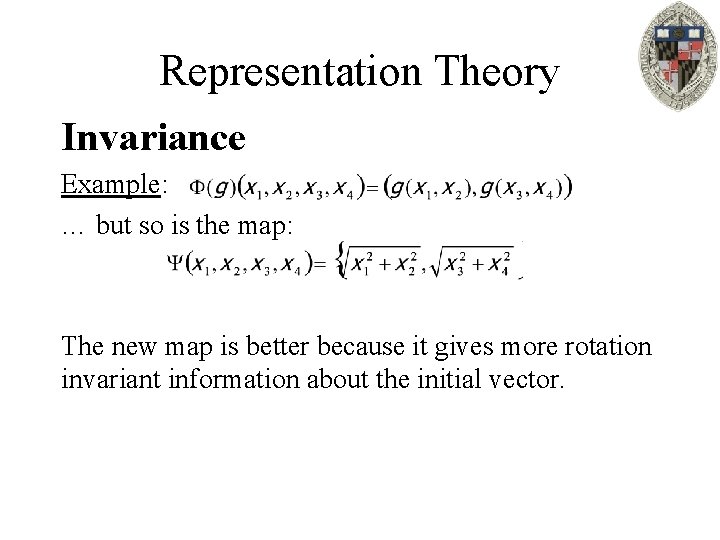 Representation Theory Invariance Example: … but so is the map: The new map is