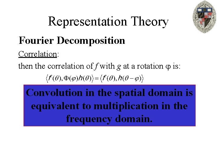 Representation Theory Fourier Decomposition Correlation: then the correlation of f with g at a