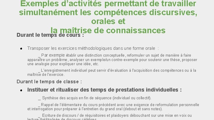 Exemples d’activités permettant de travailler simultanément les compétences discursives, orales et la maîtrise de