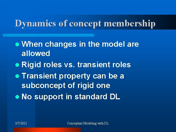 Dynamics of concept membership l When changes in the model are allowed l Rigid