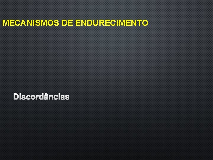 MECANISMOS DE ENDURECIMENTO DISCORD NCIAS 