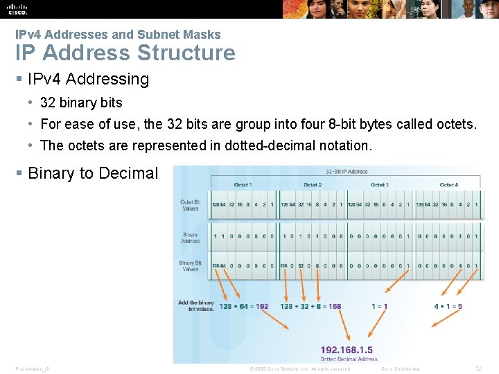 IPv 4 Addresses and Subnet Masks IP Address Structure § IPv 4 Addressing •
