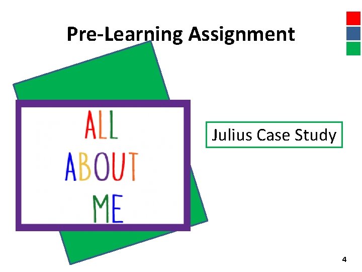 Pre-Learning Assignment Julius Case Study 4 