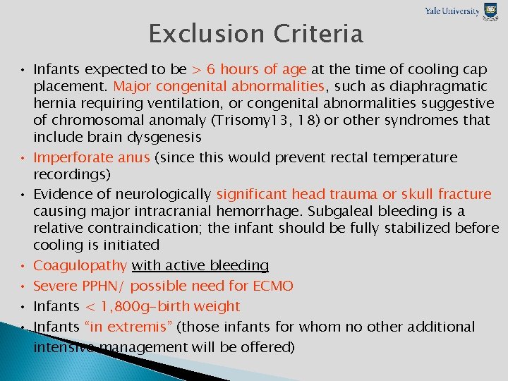 Exclusion Criteria • Infants expected to be > 6 hours of age at the