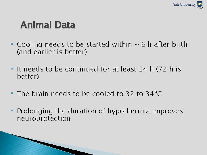 Animal Data Cooling needs to be started within ~ 6 h after birth (and