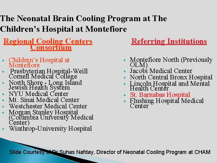 The Neonatal Brain Cooling Program at The Children’s Hospital at Montefiore Regional Cooling Centers