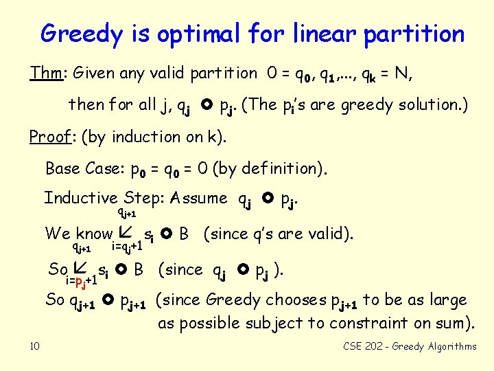 Greedy is optimal for linear partition Thm: Given any valid partition 0 = q