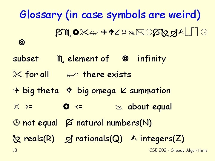 Glossary (in case symbols are weird) subset for all element of infinity there exists