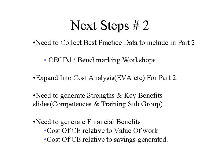 Next Steps # 2 • Need to Collect Best Practice Data to include in