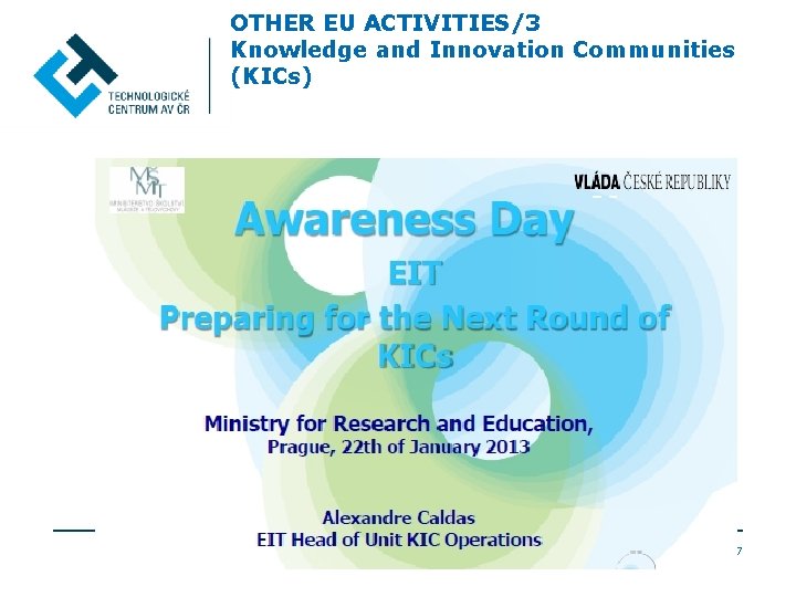 OTHER EU ACTIVITIES/3 Knowledge and Innovation Communities (KICs) 17 