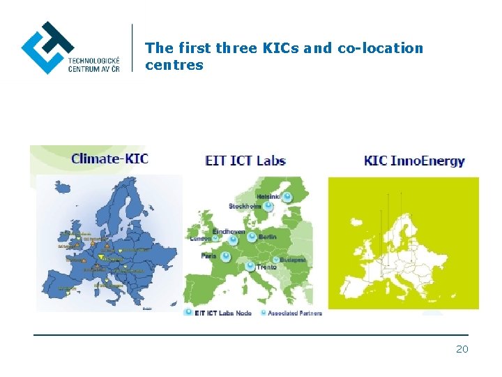 The first three KICs and co-location centres 20 