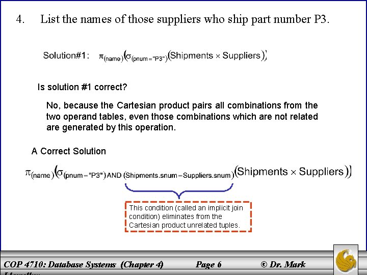 4. List the names of those suppliers who ship part number P 3. Is