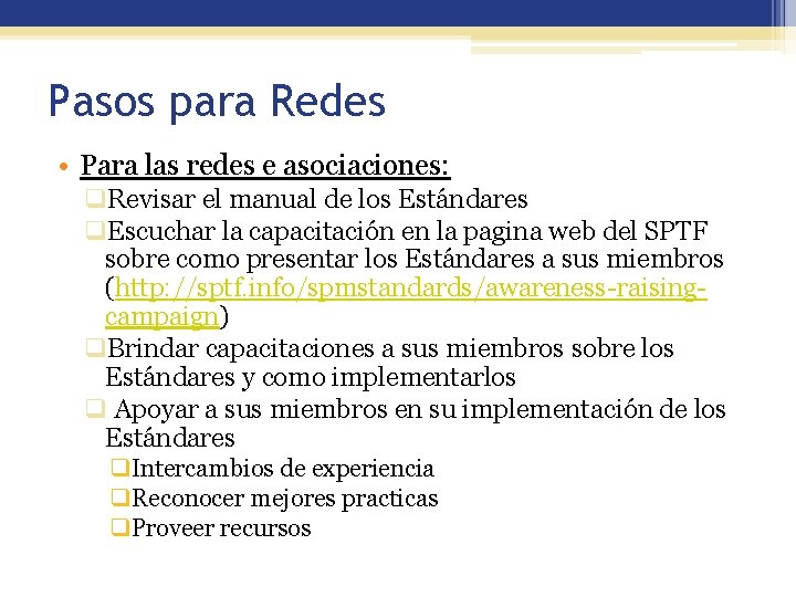 Pasos para Redes • Para las redes e asociaciones: q. Revisar el manual de