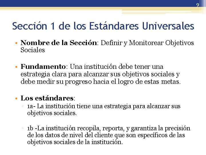 9 Sección 1 de los Estándares Universales • Nombre de la Sección: Definir y