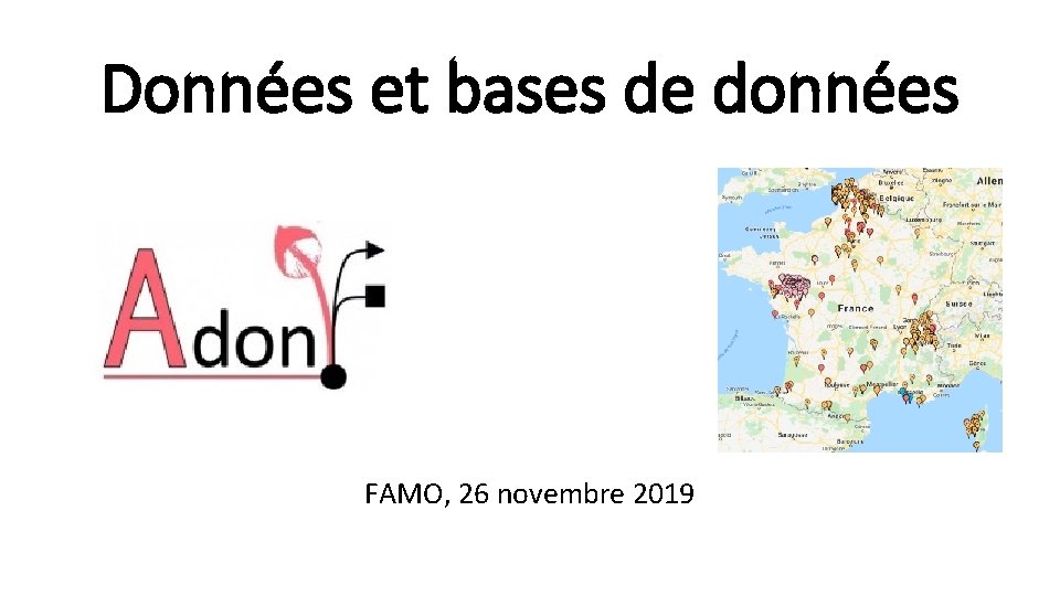 Données et bases de données FAMO, 26 novembre 2019 