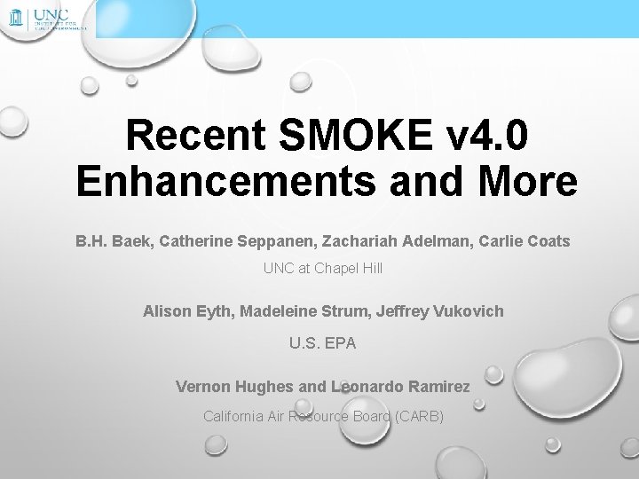 Recent SMOKE v 4. 0 Enhancements and More B. H. Baek, Catherine Seppanen, Zachariah